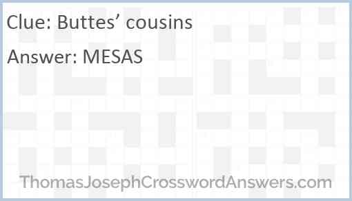 Buttes’ cousins Answer
