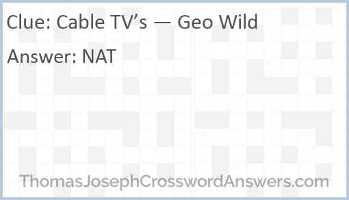 Cable TV’s — Geo Wild Answer