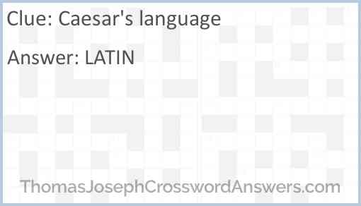 Caesar’s language Answer