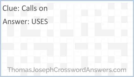 Calls on crossword clue ThomasJosephCrosswordAnswers com