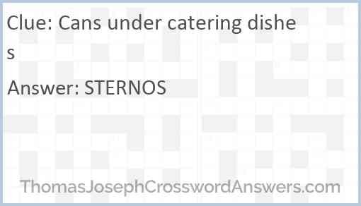 Cans under catering dishes Answer