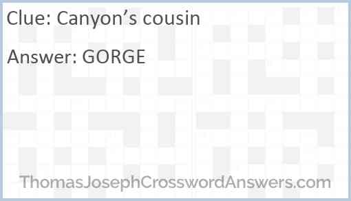 Canyon’s cousin Answer