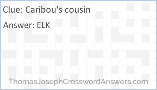 Caribou’s cousin Answer