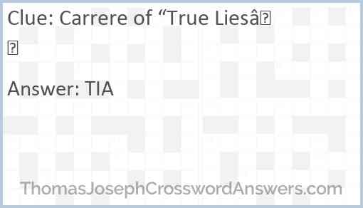 Carrere of “True Lies” Answer