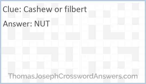 Cashew or filbert Answer