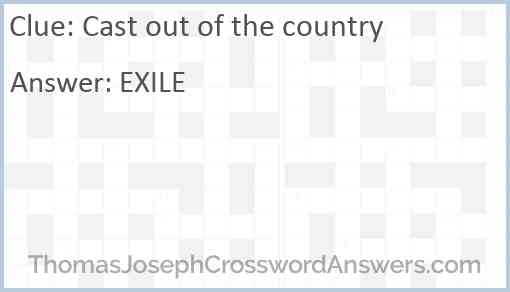 Cast out of the country Answer