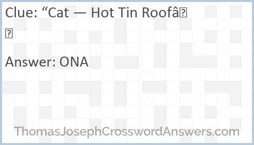 “Cat — Hot Tin Roof” Answer