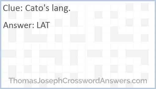 Cato's lang. Answer