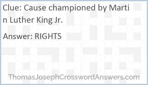 Cause championed by Martin Luther King Jr crossword clue