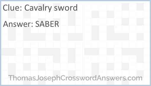 Cavalry sword crossword clue ThomasJosephCrosswordAnswers com