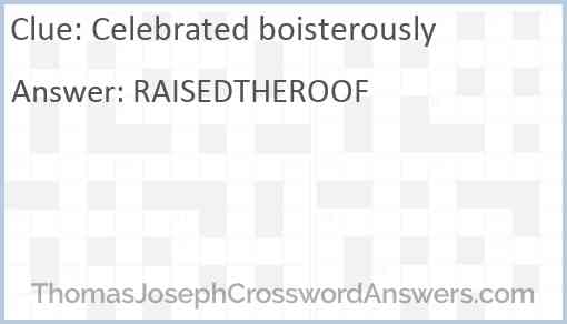 Celebrated boisterously Answer