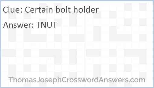 Certain bolt holder Answer