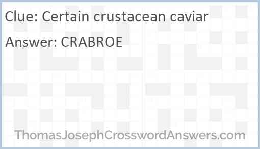 Certain crustacean caviar Answer