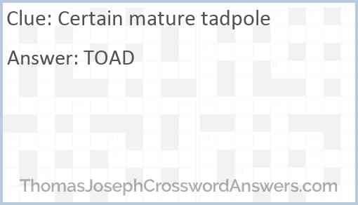 Certain mature tadpole Answer