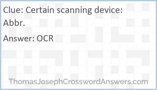 Certain scanning device: Abbr. Answer