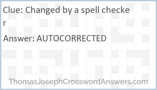 Changed by a spell checker Answer