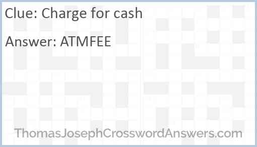 Charge for cash Answer