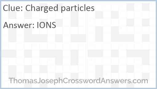 Charged particles Answer