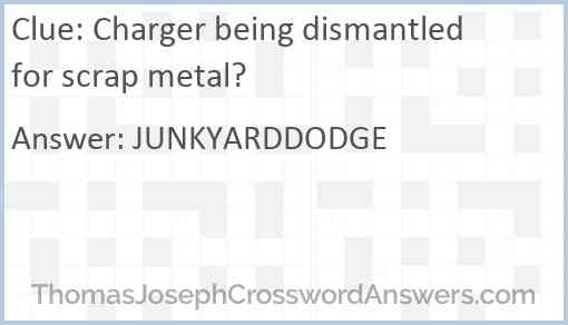 Charger being dismantled for scrap metal? Answer