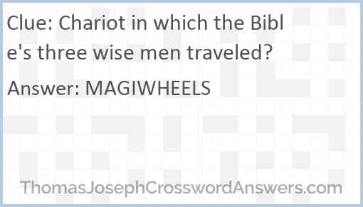 Chariot in which the Bible's three wise men traveled? Answer