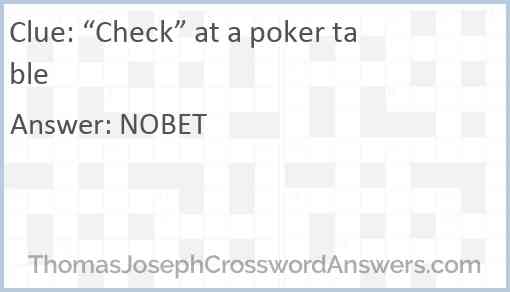 “Check” at a poker table Answer