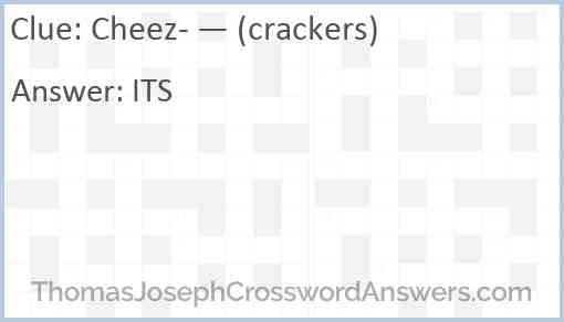 Cheez- — (crackers) Answer
