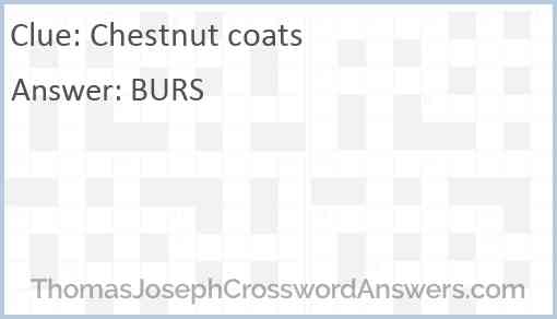 Chestnut coats Answer