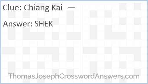 Chiang Kai- — Answer