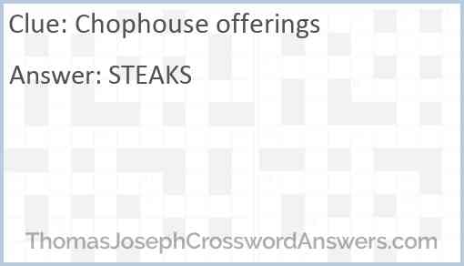 Chophouse offerings Answer