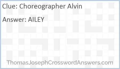 Choreographer Alvin Answer