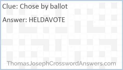 Chose by ballot Answer