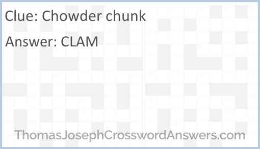 Chowder chunk Answer