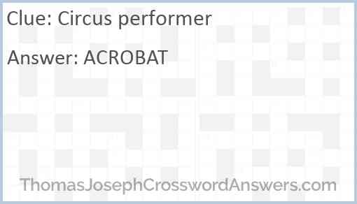 Circus performer Answer
