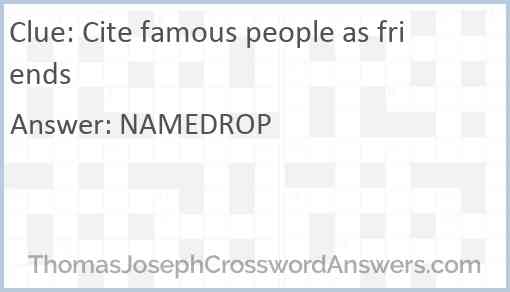 Cite famous people as friends Answer