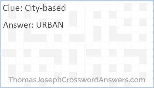 City based crossword clue ThomasJosephCrosswordAnswers com