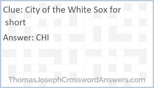 City of the White Sox for short Answer