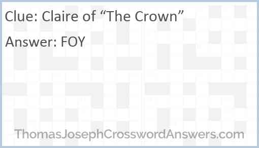 Claire of “The Crown” Answer