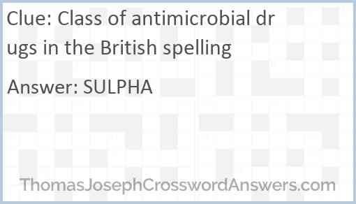 Class of antimicrobial drugs in the British spelling Answer