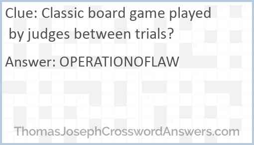 Classic board game played by judges between trials? Answer