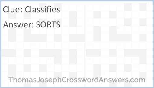 Classifies crossword clue ThomasJosephCrosswordAnswers com