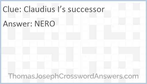 Claudius I’s successor Answer