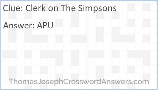 Clerk on The Simpsons crossword clue ThomasJosephCrosswordAnswers com