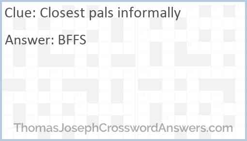 Closest pals informally Answer