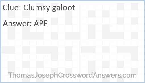 Clumsy galoot Answer