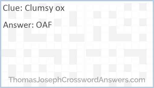 Clumsy ox Answer