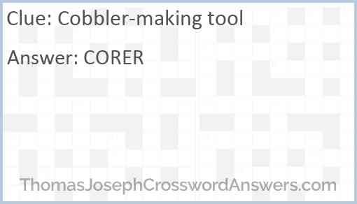 Cobbler-making tool Answer