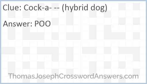 Cock-a- -- (hybrid dog) Answer