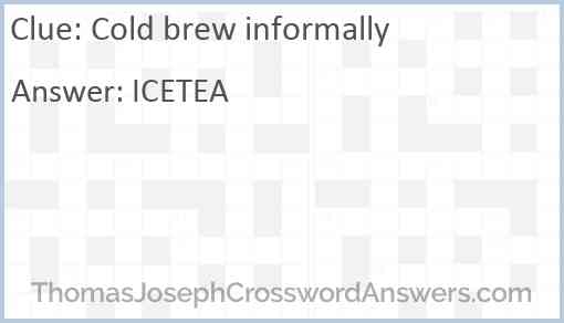 Cold brew informally Answer