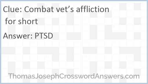 Combat vet’s affliction for short Answer