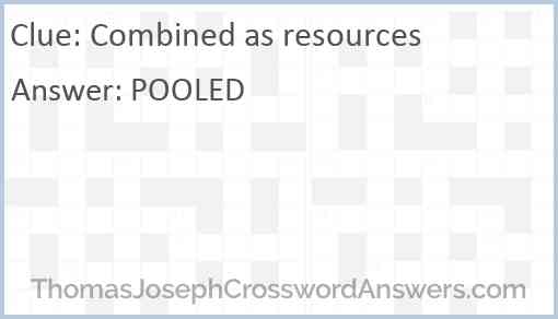 Combined as resources Answer